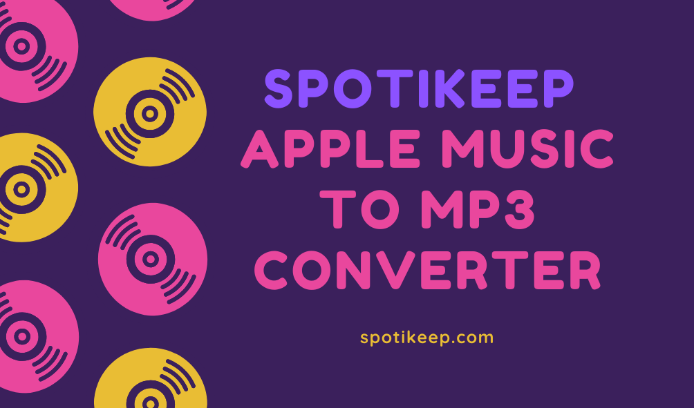 spotikeep-apple-music-to-mp3-converter